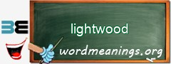 WordMeaning blackboard for lightwood